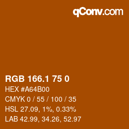 カラーコード: RGB 166.1 75 0 | qconv.com