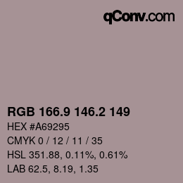 カラーコード: RGB 166.9 146.2 149 | qconv.com