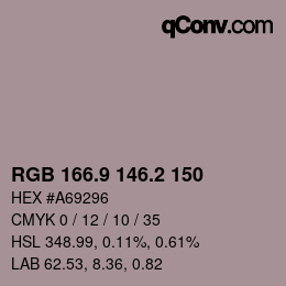 カラーコード: RGB 166.9 146.2 150 | qconv.com