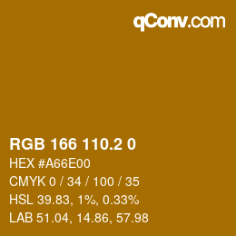 カラーコード: RGB 166 110.2 0 | qconv.com