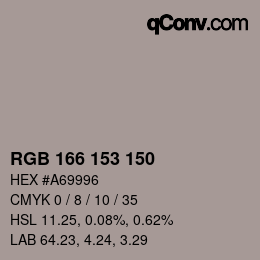 Color code: RGB 166 153 150 | qconv.com