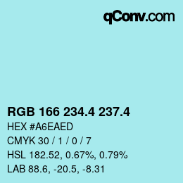 カラーコード: RGB 166 234.4 237.4 | qconv.com