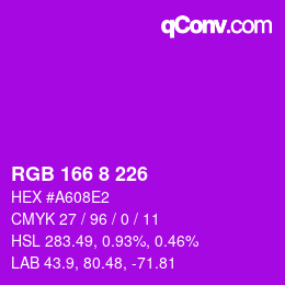 Color code: RGB 166 8 226 | qconv.com
