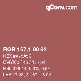 カラーコード: RGB 167.1 90 92 | qconv.com