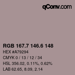 カラーコード: RGB 167.7 146.6 148 | qconv.com