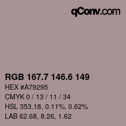 カラーコード: RGB 167.7 146.6 149 | qconv.com