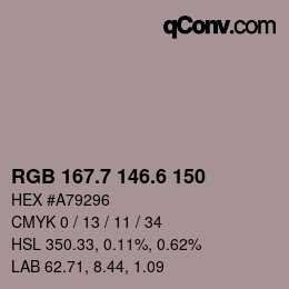 カラーコード: RGB 167.7 146.6 150 | qconv.com