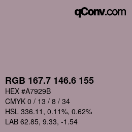 カラーコード: RGB 167.7 146.6 155 | qconv.com