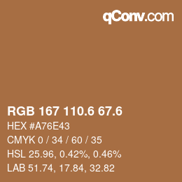 カラーコード: RGB 167 110.6 67.6 | qconv.com