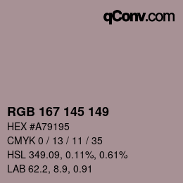 Color code: RGB 167 145 149 | qconv.com