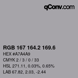 カラーコード: RGB 167 164.2 169.6 | qconv.com