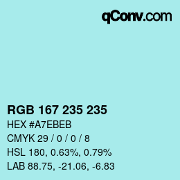 Color code: RGB 167 235 235 | qconv.com
