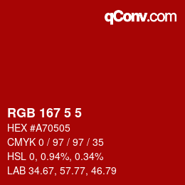 Color code: RGB 167 5 5 | qconv.com