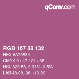 Color code: RGB 167 88 132 | qconv.com