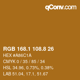 カラーコード: RGB 168.1 108.8 26 | qconv.com