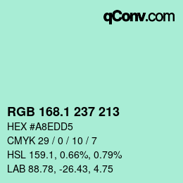カラーコード: RGB 168.1 237 213 | qconv.com