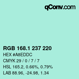 カラーコード: RGB 168.1 237 220 | qconv.com