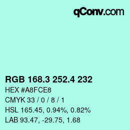 カラーコード: RGB 168.3 252.4 232 | qconv.com