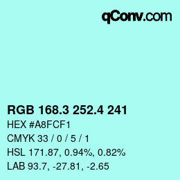 カラーコード: RGB 168.3 252.4 241 | qconv.com