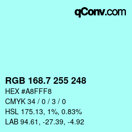 カラーコード: RGB 168.7 255 248 | qconv.com