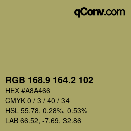 カラーコード: RGB 168.9 164.2 102 | qconv.com
