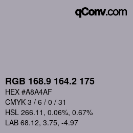 カラーコード: RGB 168.9 164.2 175 | qconv.com