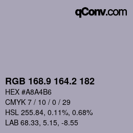 カラーコード: RGB 168.9 164.2 182 | qconv.com