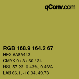 カラーコード: RGB 168.9 164.2 67 | qconv.com