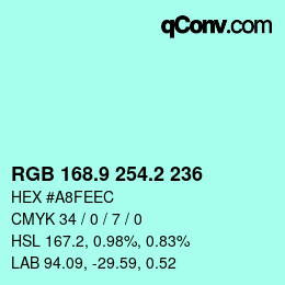 カラーコード: RGB 168.9 254.2 236 | qconv.com