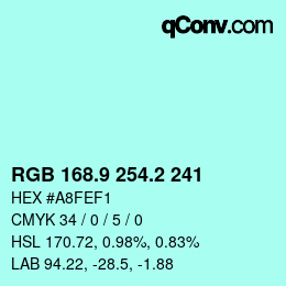 カラーコード: RGB 168.9 254.2 241 | qconv.com
