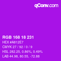 カラーコード: RGB 168 18 231 | qconv.com