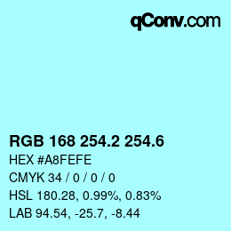 カラーコード: RGB 168 254.2 254.6 | qconv.com