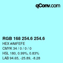 カラーコード: RGB 168 254.6 254.6 | qconv.com