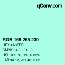 Color code: RGB 168 255 230 | qconv.com