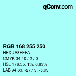 Color code: RGB 168 255 250 | qconv.com