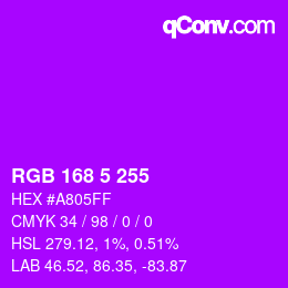 Color code: RGB 168 5 255 | qconv.com