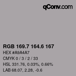 カラーコード: RGB 169.7 164.6 167 | qconv.com
