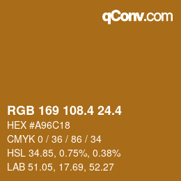 カラーコード: RGB 169 108.4 24.4 | qconv.com