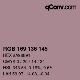 Color code: RGB 169 136 145 | qconv.com