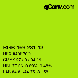 Color code: RGB 169 231 13 | qconv.com