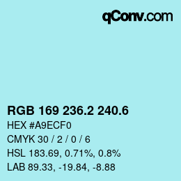 カラーコード: RGB 169 236.2 240.6 | qconv.com