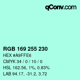 Color code: RGB 169 255 230 | qconv.com