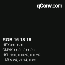 Color code: RGB 16 18 16 | qconv.com