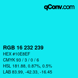 カラーコード: RGB 16 232 239 | qconv.com