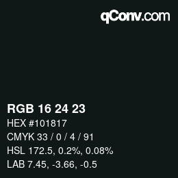 カラーコード: RGB 16 24 23 | qconv.com