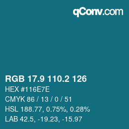 カラーコード: RGB 17.9 110.2 126 | qconv.com