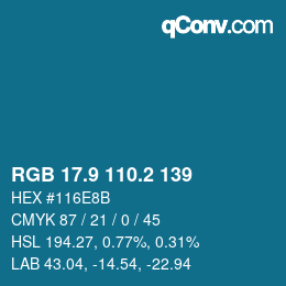 カラーコード: RGB 17.9 110.2 139 | qconv.com