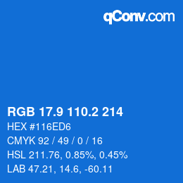 カラーコード: RGB 17.9 110.2 214 | qconv.com