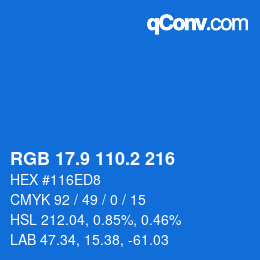 カラーコード: RGB 17.9 110.2 216 | qconv.com
