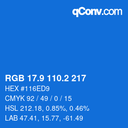 Color code: RGB 17.9 110.2 217 | qconv.com